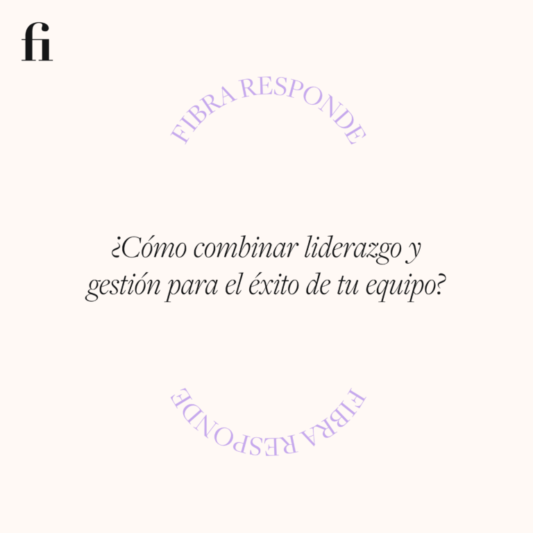 ¿Cómo combinar liderazgo y gestión para el éxito de tu equipo?